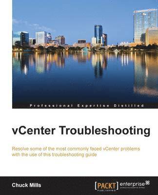 Chuck Mills - vCenter Troubleshooting, Häftad. Tillgänglighet: Lägg i varukorg