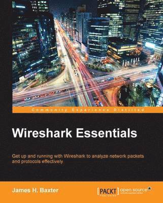 James H. Baxter - Wireshark Essentials, Häftad