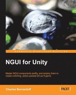 Charles Bernardoff - NGUI for Unity, Häftad. Tillgänglighet: Lägg i varukorg
