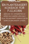 En Plantebasert Kokebok for Fullkorn