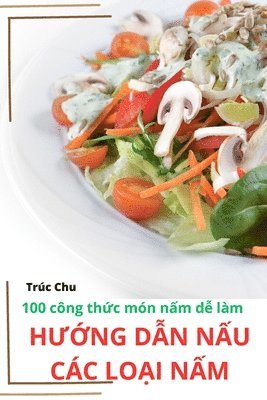 HƯỚng DẪn NẤu Các LoẠi NẤm