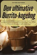 Den ultimative Burrito-kogebog