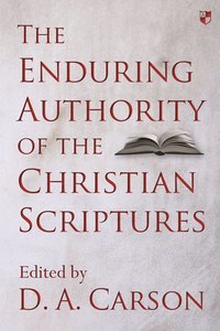 Enduring Authority of the Christian Scriptures