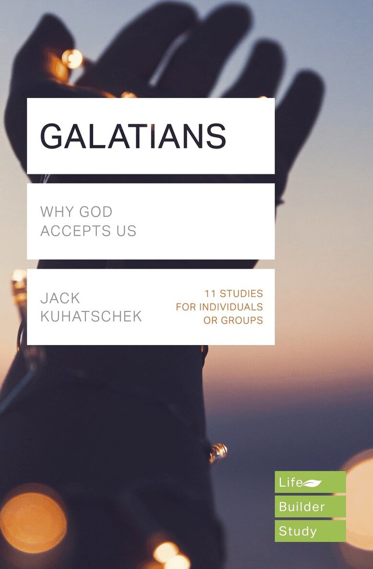 Jack Kuhatschek - Galatians (Lifebuilder Study Guides), Häftad. Tillgänglighet: Lägg i varukorg