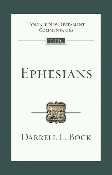 Ephesians by Darrell L Bock, Darrell L Bock