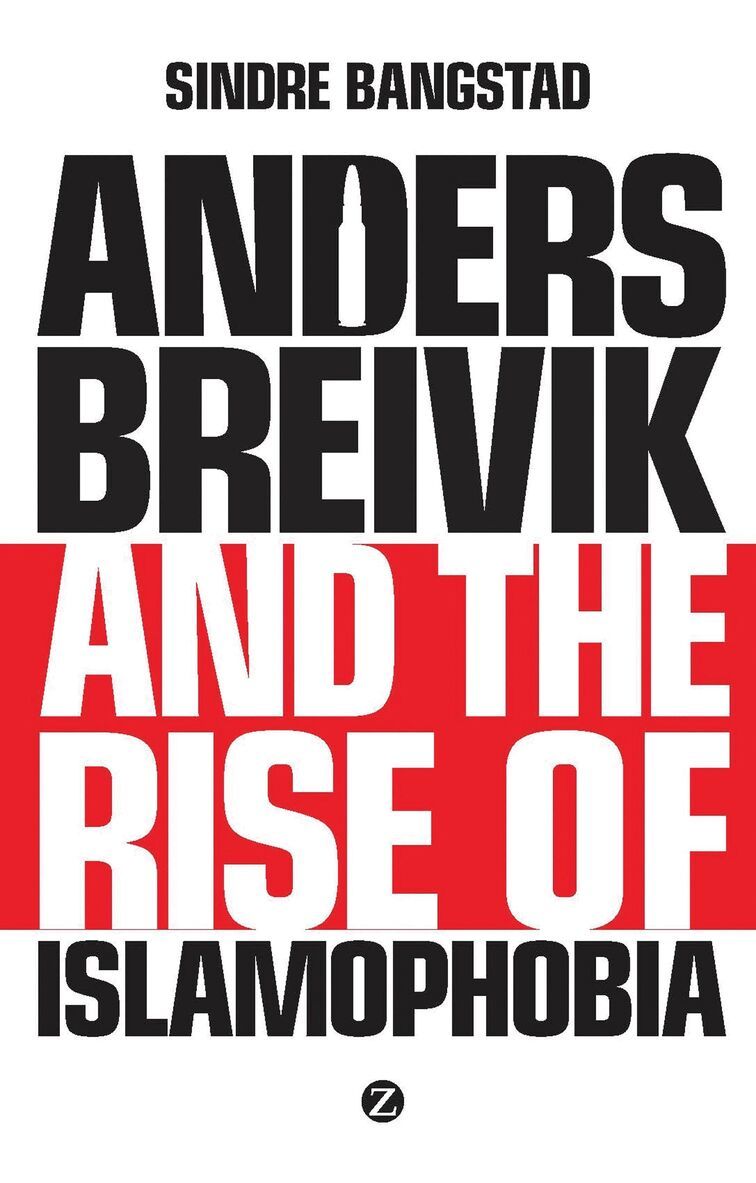 Sindre Bangstad - Anders Breivik and the Rise of Islamophobia, Häftad
