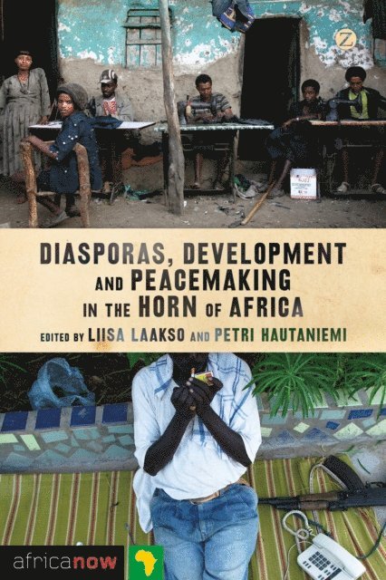 Liisa Laakso, Petri Hautaniemi - Diasporas, Development and Peacemaking in the Horn of Africa, E-bok. Tillgänglighet: Lägg i varukorg
