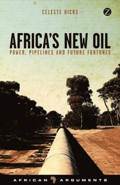 Celeste Hicks - Africa's New Oil, E-bok