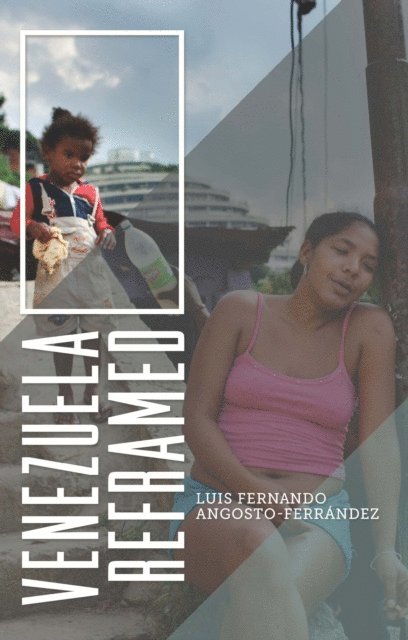 Luis Fernando Angosto-Ferrández - Venezuela Reframed, E-bok