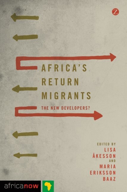 Lisa Åkesson, Maria Eriksson Baaz - Africa's Return Migrants, E-bok