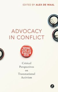 Advocacy in Conflict: Critical Perspectives on Transnational Activism
