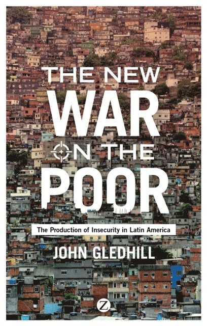 John Gledhill - New War on the Poor, E-bok
