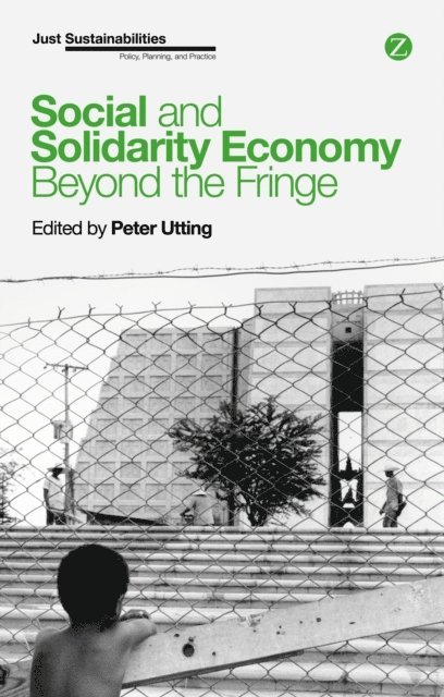Peter Utting - Social and Solidarity Economy, E-bok