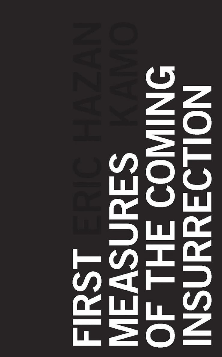 Eric Hazan - First Measures of the Coming Insurrection, Häftad. Tillgänglighet: Lägg i varukorg
