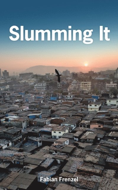 Fabian Frenzel - Slumming It, E-bok
