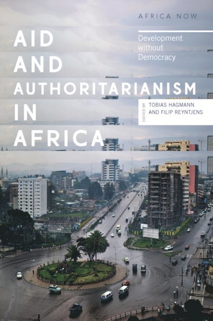 Tobias Hagmann, Professor Filip Reyntjens - Aid and Authoritarianism in Africa, E-bok