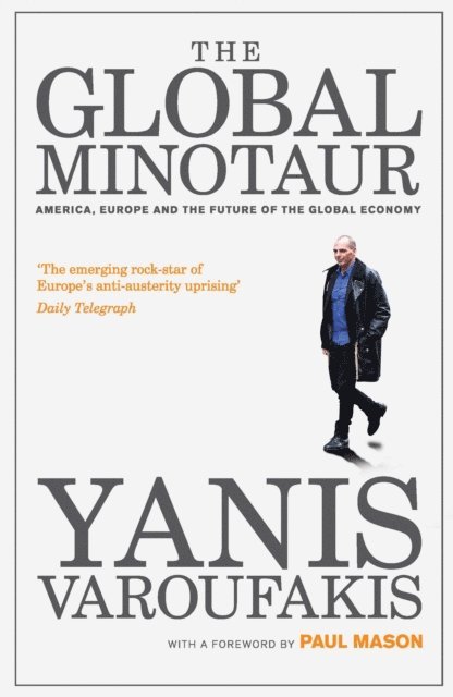 Yanis Varoufakis - Global Minotaur, E-bok