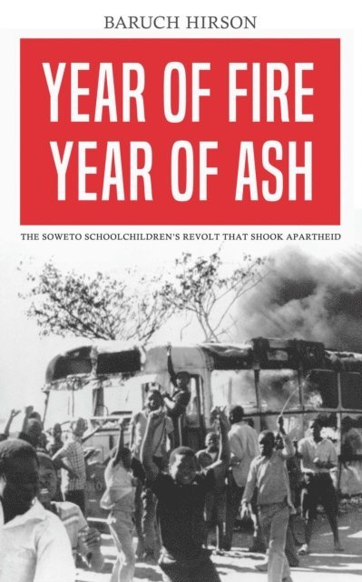 Baruch Hirson - Year of Fire, Year of Ash, E-bok