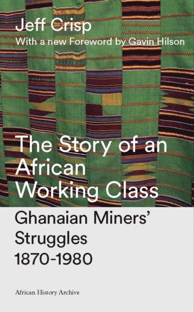 Jeff Crisp - Story of an African Working Class, E-bok