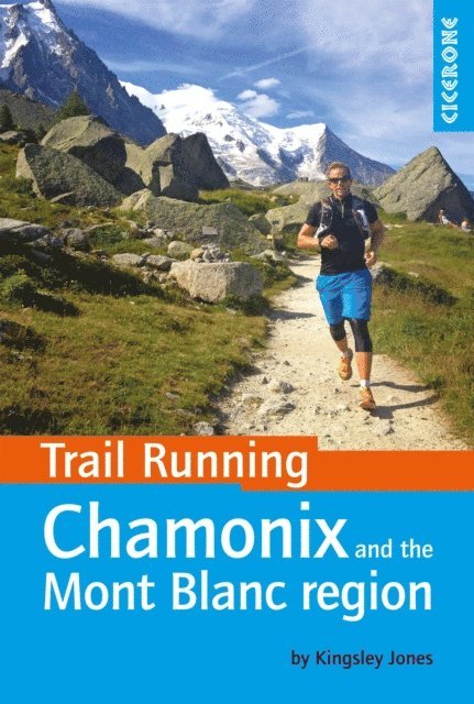 Kingsley Jones - Trail Running - Chamonix and the Mont Blanc region, E-bok