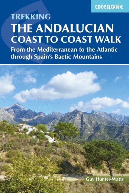 Guy Hunter-Watts - The Andalucian Coast to Coast Walk, E-bok