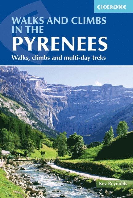Kev Reynolds - Walks and Climbs in the Pyrenees, E-bok