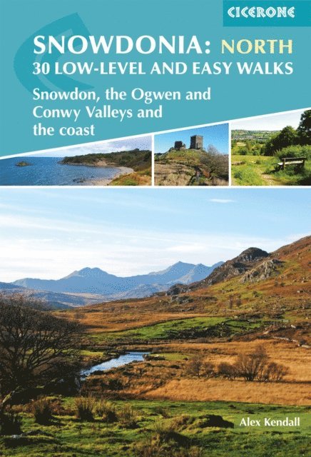 Alex Kendall - Snowdonia: 30 Low-level and Easy Walks - North, E-bok