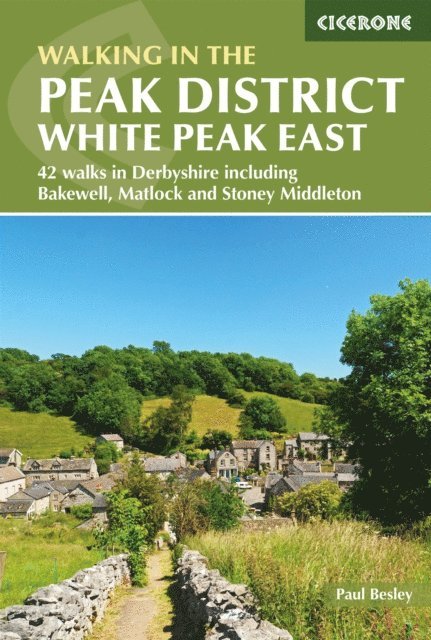 Paul Besley - Walking in the Peak District - White Peak East, E-bok