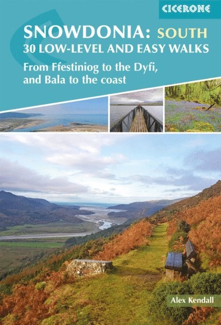 Alex Kendall - Snowdonia: 30 Low-level and Easy Walks - South, E-bok