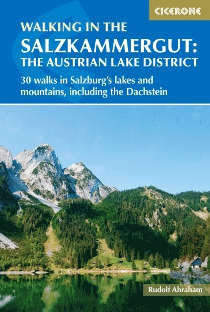 Rudolf Abraham - Walking in the Salzkammergut: the Austrian Lake District, E-bok