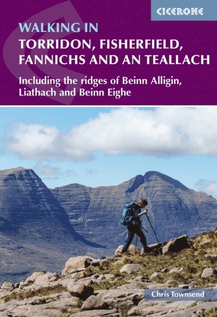 Chris Townsend - Walking in Torridon, Fisherfield, Fannichs and An Teallach, E-bok