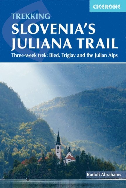 Rudolf Abraham - Hiking Slovenia's Juliana Trail, E-bok