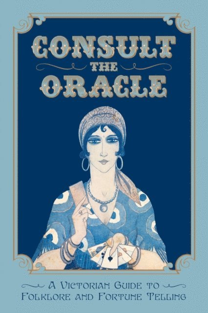 Gabriel Nostradamus - Consult the Oracle, E-bok