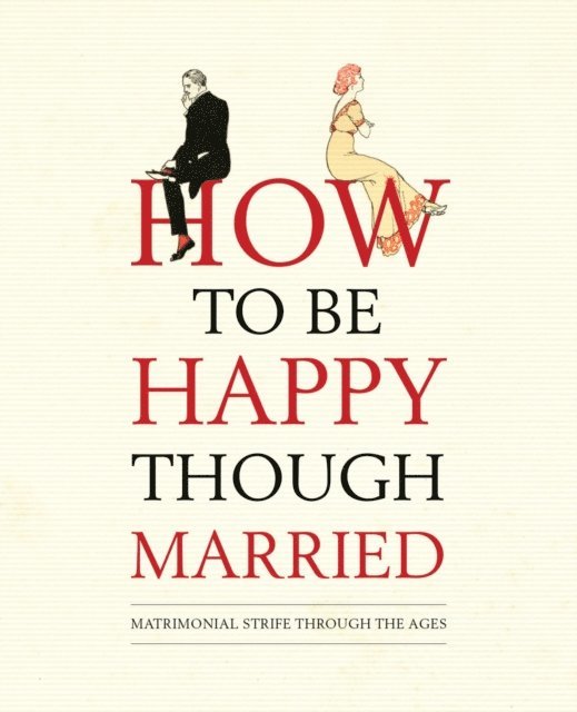 Old House Books, Emily Brand - How to be Happy Though Married, E-bok