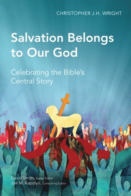 Christopher J. H. Wright - Salvation Belongs to Our God, E-bok