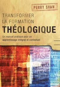 Transformer la Formation Theologique