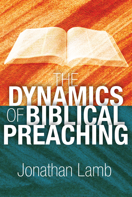 Jonathan Lamb - Dynamics of Biblical Preaching, E-bok