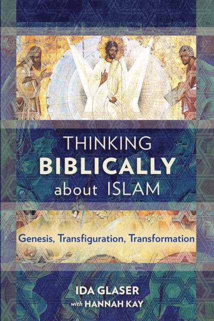 Hannah Kay, Ida Glaser - Thinking Biblically about Islam, E-bok