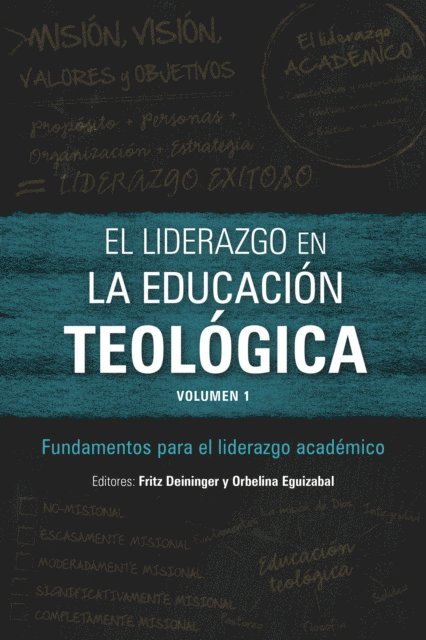 Orbelina Eguizabal, Fritz Deininger - El liderazgo en la educación teológica, volumen 1, E-bok