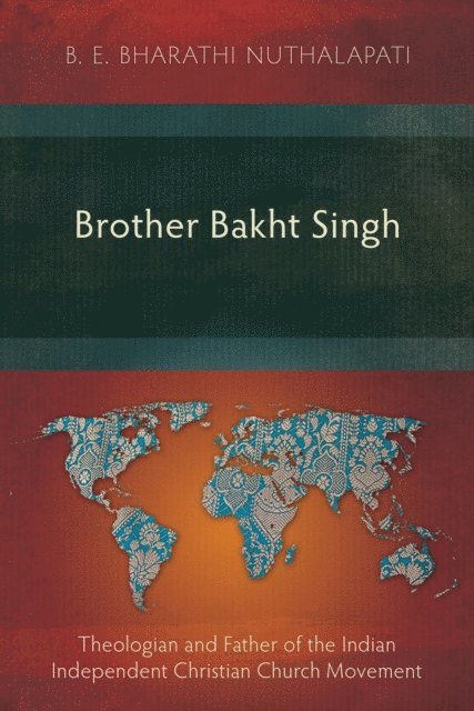 B. E. Bharathi Nuthalapati - Brother Bakht Singh, E-bok