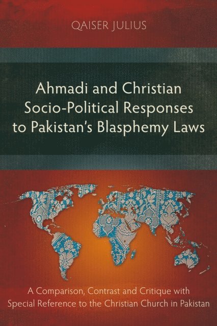 Qaiser Julius - Ahmadi and Christian Socio-Political Responses to Pakistan's Blasphemy Laws, E-bok