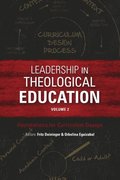 Leadership in Theological Education, Volume 2