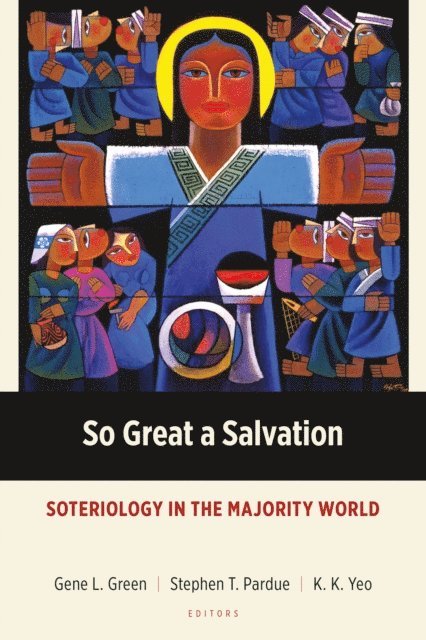 K. K. Yeo, Stephen T. Pardue, Gene L. Green - So Great a Salvation, E-bok