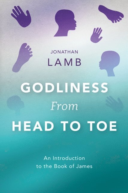 Godliness from Head to Toe