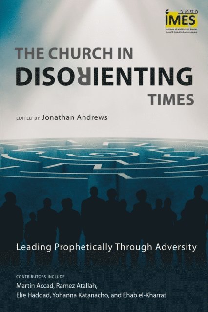 Jonathan Andrews - Church in Disorienting Times, E-bok