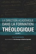 La direction acad�mique dans la formation th�ologique, volume 1