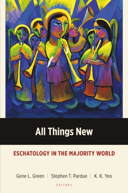 K. K. Yeo, Stephen T. Pardue, Gene L. Green - All Things New, E-bok