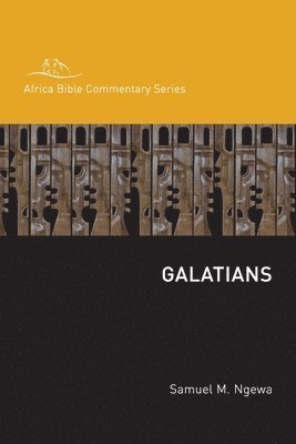 Samuel Ngewa - Galatians, Häftad. Tillgänglighet: Lägg i varukorg