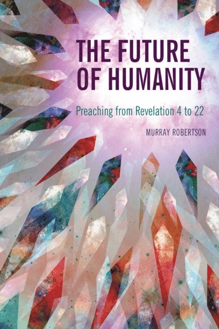 Murray Robertson - Future of Humanity, E-bok