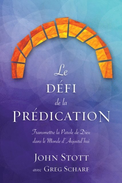 Greg Scharf, John Stott - Le défi de la prédication, E-bok